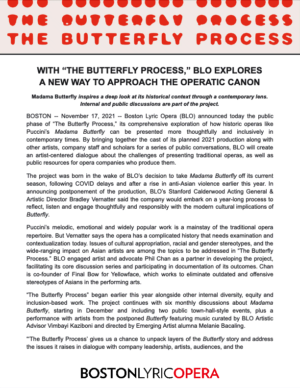 Press Release 11/17/21: WITH “THE BUTTERFLY PROCESS,” BLO EXPLORES A NEW WAY TO APPROACH THE OPERATIC CANON